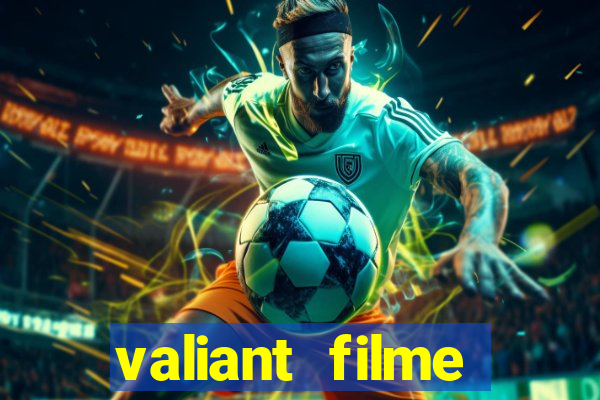 valiant filme completo dublado